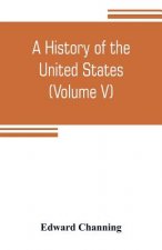 history of the United States (Volume V) The Period of Transition 1815-1848
