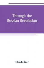 Through the Russian Revolution