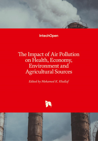 Impact of Air Pollution on Health, Economy, Environment and Agricultural Sources