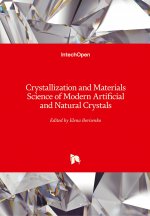 Crystallization and Materials Science of Modern Artificial and Natural Crystals