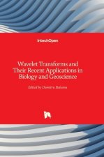 Wavelet Transforms and Their Recent Applications in Biology and Geoscience