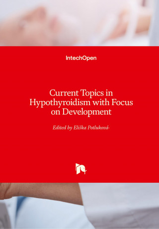 Current Topics in Hypothyroidism with Focus on Development