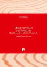 Miniinvasive Face and Body Lifts