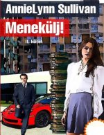 Menekülj! - II. Kötet