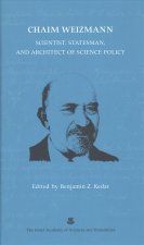 Chaim Weizmann: Scientist, Statesman, and Architect of Science Policy