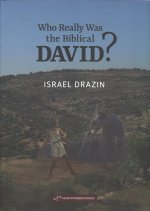Who Really Was the Biblical David?