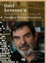Ümit Senesen e Armagan Paylasimlar Sayilarla Türkiye Ekonomisi