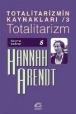 Totalitarizmin Kaynaklari 3 Totalitarizm