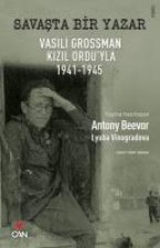 Savasta Bir Yazar; Vasili Grossman Kizil Orduyla 1941-1945