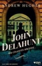 John Delahunt Bir Cinayetin Hikayesi