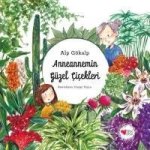 Anneannemin Güzel Cicekleri
