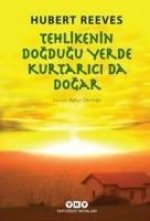 Tehlikenin Dogdugu Yerde Kurtarici da Dogar