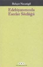 Edebiyatimizda Eserler Sözlügü