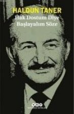 Hak Dostum Diye Baslayalim Söze