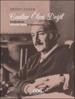 Canlar Ölesi Degil Fotograflarla Haldun Tanerin Yasamöyküsü