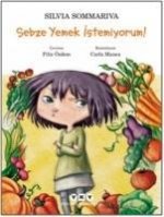 Sebze Yemek Istemiyorum