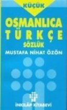 Kücük Osmanlica - Türkce Sözlük