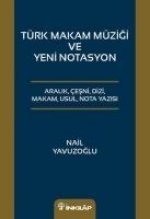 Türk Makam Müzigi ve Yeni Notasyon