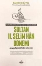 Camiud Düvel - Sultan 2. Selim Han Dönemi - Kanuni Sultan Süleyman Sonrasi Osmanli Devleti