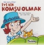 Ada Bunu Biliyor Iyi Bir Komsu Olmak