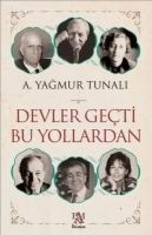 Devler Gecti Bu Yollardan