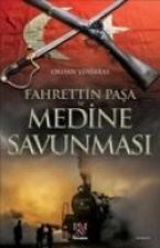 Fahrettin Pasa ve Medine Savunmasi