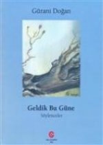 Geldik Bu Güne