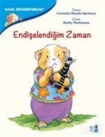 Nasil Hissediyorum - Endiselendigim Zaman