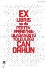 Ex-libris ya da Pertev Efendinin Olaganüstü Yolculugu