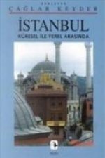 Istanbul - Küresel ile Yerel Arasinda