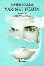 Yarinki Yüzün Cilt 1 - Ates ve Mizrak