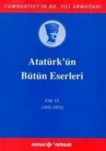 Atatürkün Bütün Eserleri Cilt 12