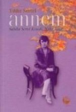 Annem Sabiha Sertel Kimdi Neler Yazdi
