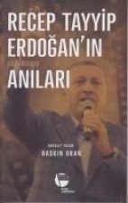 Recep Tayyip Erdoganin Yazilmamis Anilari