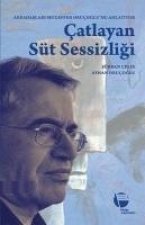 Catlayan Süt Sessizligi