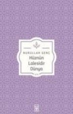 Hüznün Lalesidir Dünya