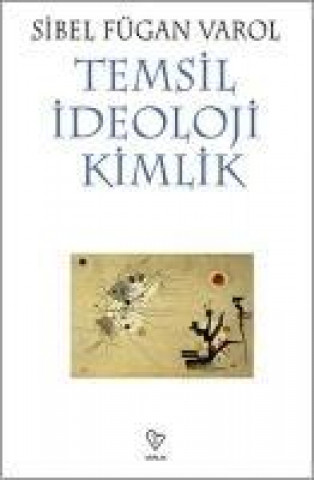 Temsil Ideoloji Kimlik