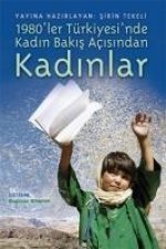 1980ler Türkiyesinde Kadin Bakis Acisindan Kadinlar