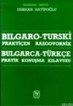 Bulgarca - Türkce Pratik Konusma Kilavuzu
