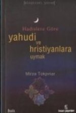 Hadislere Göre Yahudi Ve Hristiyanlara Uymak