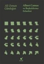 Albert Camus ve Baskaldirma Felsefesi