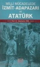 Milli Mücadelede Izmit Adapazari ve Atatürk