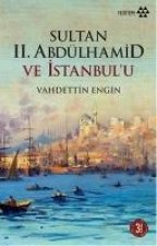 Sultan II. Abdülhamid ve Istanbulu