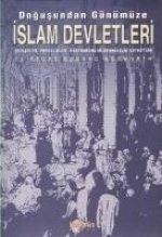 Dogusundan Günümüze Islam Devletleri