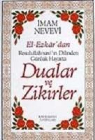 Dualar ve Zikirler - El- Ezkar Resullahin Dilinden