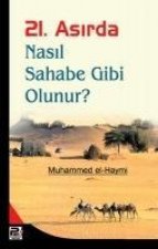 21. Asirda Nasil Sahabe Gibi Olunur