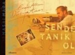 Sen De Tanik Ol