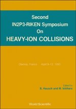 Heavy Ion Collisions - Proceedings of the Second In2p3-Riken Symposium