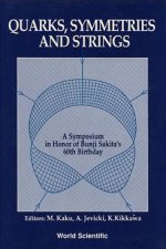 Quarks, Symmetries and Strings - A Symposium in Honor of Bunji Sakita's 60th Birthday