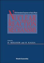 Nuclear Reaction Mechanisms - Proceedings of the Xxth International Symposium on Nuclear Physics